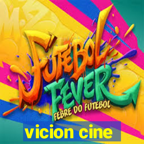 vicion cine